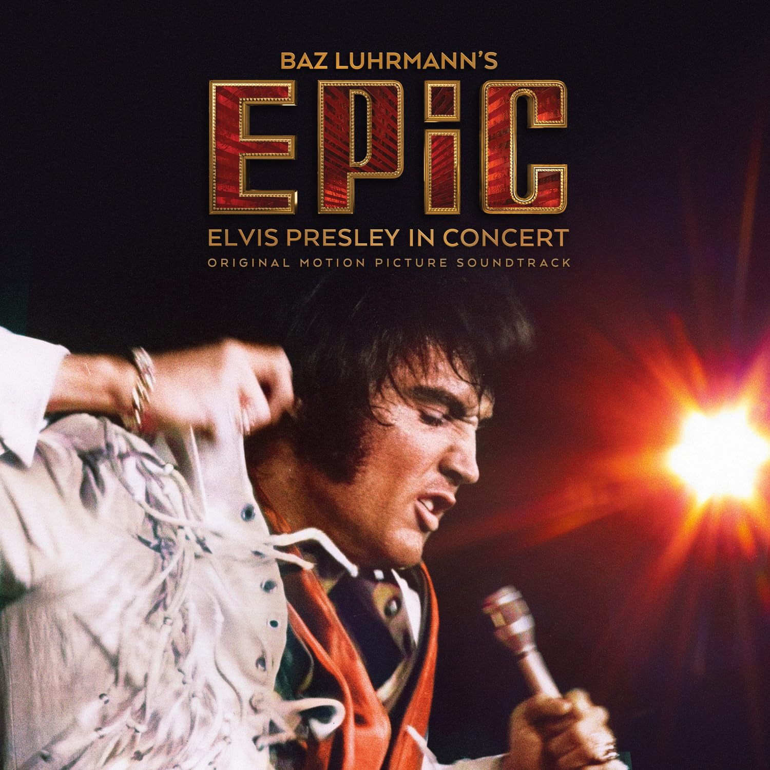 Baz Luhrmann's EPiC : Elvis Presley In Concert  (Original Motion Picture Soundtrack)