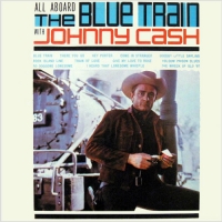 All Aboard the Blue Train With Johnny Cash