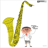 Daddy Plays The Horn
