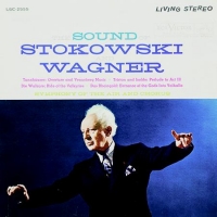 Symphony Of The Chorus – The Sound Of Stokowski and Wagner