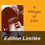 A Whisper Of Love